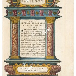 THEATRUM ORBIS TERRARUM (ATLANTE DELL' ORTELIO) A COLORI - PARERGON  TAVOLA