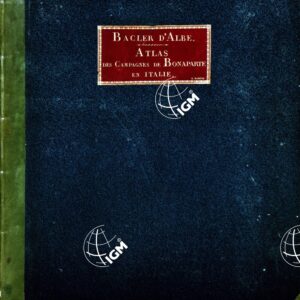 ATLANTE BACLER D'ALBE CARTE GENERALE DES ROYAUMES DE NAPLES, SICILIE ET SARDAIGNE EN 24 FEUILLES - COPERTINA FRONTE