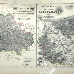 ATLANTE ORO-IDROGRAFICO COROGRAFICO E STORICO DELL' ITALIA ANNI dal 1138 a dopo il 1870 - PROVINCIE DI AVELLINO PRINCIPATO ULTERIORE E DI BENEVENTO, PROVINCIA DI FOGGIA CAPITANATA