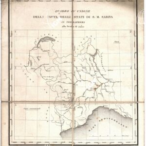 CARTA DEGLI STATI DI SUA MAESTA' SARDA IN TERRAFERMA OPERA DEL REAL CORPO DI STATO MAGGIORE GENERALE. INCISA E PUBBLICATA L'ANNO 1841 - Quadro d'Unione