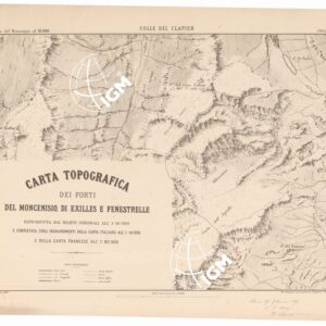 CARTA TOPOGRAFICA DEI FORTI DEL MONCENISIO, DI EXILLES E FENESTRELLE - Foglio 5 - Colle del Clapier