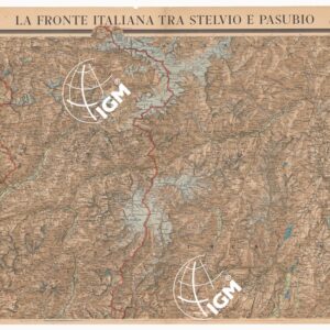 LA FRONTE ITALIANA TRA STELVIO E PASUVIO - Foglio 1