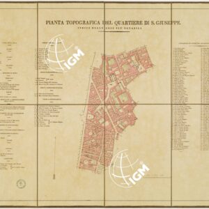 PIANTA DEI QUARTIERI DELLA CITTA' DI NAPOLI - PIANTA TOPOGRAFICA DEL QUARTIERE S. GIUSEPPE