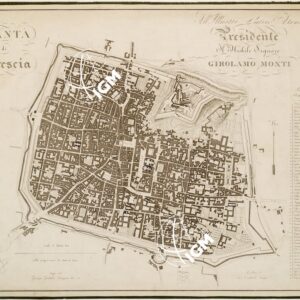 PIANTA DI BRESCIA ALL'ILLUSTRE PATRIO ATENEO PRESIDENTE IL NOBILE SIGNORE GIROLAMO MONTI.