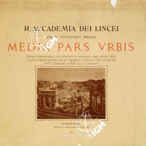 MEDIA PARS URBIS. R. ACCADEMIA DEI LINCEI. PROF. VINCENZO REINA... - (ROMA) - Titolo