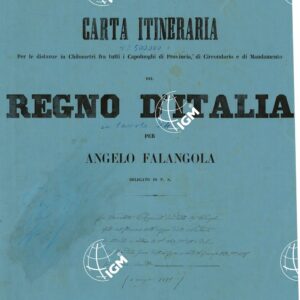 CARTA ITINERARIA PER LE DISTANZE IN CHILOMETRI FRA CAPOLUOGHI DI PROVINCIA DI CIRCONDARIO E DI MANDAMENTO DEL REGNO D´ITALIA PER ANGELO FALANGOLA DELEGATO DI P. S. - TITOLO