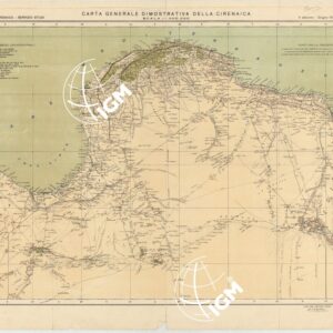 CARTA GENERALE DIMOSTRATIVA DELLA CIRENAICA - 4^ e 5^ Edizione
