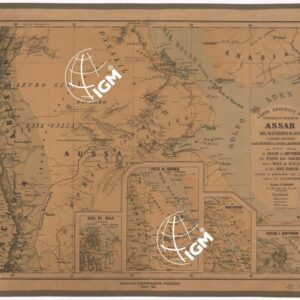 CARTA ORIGINALE DEL POSSIEDIMENTO ITALIANO DI ASSAB DEL SULTANATO DI AUSSA E REGIONI LIMITROFE DELL'ABISSINIA E SCIOA A BERBERA E ADEN CON SPECIALI CARTINE DI ASSAB E DINTORNI NEI PAESI DEI DANAKIL DELLA BAIA DI ZULA E DEL MAR ROSSO.