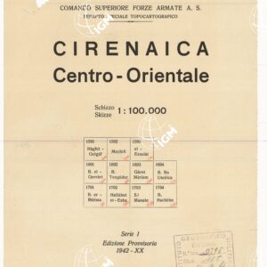 CARTA DELLA CIRENAICA :SUD DEL BENGASI - SIRTICA - CIRENAICA CENTRO ORIENTALE - QUADRO D'UNIONE