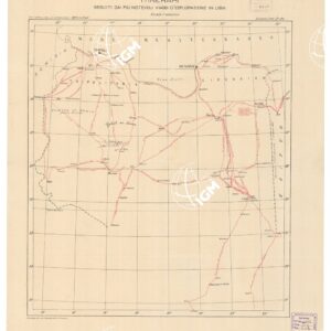 ITINERARI SEGUITI DAI PIU' NOTEVOLI VIAGGI D'ESPLORAZIONE IN LIBIA