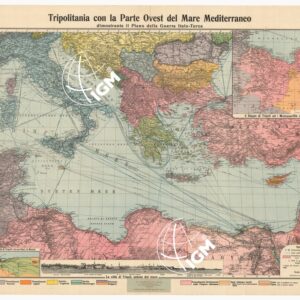 CARTA DELLA TRIPOLITANIA DALLA PARTE OVEST DEL MARE MEDITERRANEO DIMOSTRANTE IL PIANO DI GUERRA ITALO -TURCA