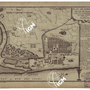 PLAN DE PONDICHERY A' LA COTE DE COROMANDEL OCCUPE' PAR LA COMPAGNIE ROYALE DES INDES ORIENTALES