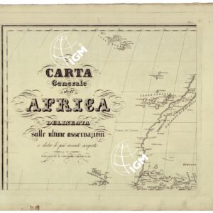 CARTA GENERALE DELL'AFRICA DELINEATA SULLE ULTIME OSSERVAZIONI E DIETRO LE PIU' RECENTI SCOPERTE - FOGLIO 1