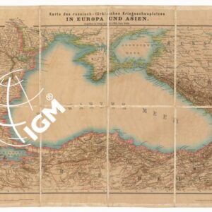KARTE DES RUSSISCH TURKISCHEN KRIEGSCHAUPLATZES IN EUROPA UND ASIEN