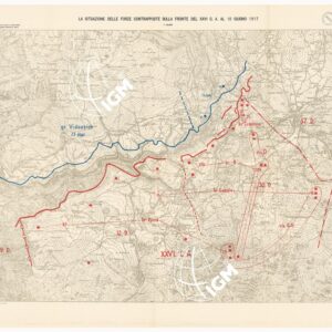 L'ESERCITO ITALIANO NELLA GRANDE GUERRA 1915-1918 - VOL. IV 1917 - TOMO 2° TER - Carta 6 - La situazione delle forze contrapposte sulla fronte del XXVI C. A. al 10 giugno 1917