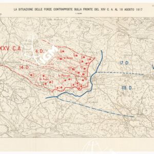 L'ESERCITO ITALIANO NELLA GRANDE GUERRA 1915-1918 - VOL. IV 1917 - TOMO 2° TER - Carta 22 - La situazione dell forze contrapposte sulla fronte del XXV C.A. al 18 agosto 1917