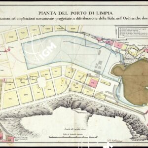 PIANTA DEL PORTO DI LIMPIA COLLE VARIAZIONI, ED AMPLIAZIONI NOVAMENTE PROGETTATE, E DISTRIBUITE DEL ISOLE, NELL'ORDINE CHE DOVRANNO FABBRICARSI