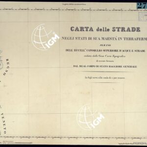 CARTA delle STRADE NEGLI STATI DI SUA MAESTA' IN TERRAFERMA PER USO DELL'ECCELL.MO CONSIGLIO SUPERIORE D'ACQUE E STRADE RIDOTTA DALLA GRAN CARTA TOPOGRAFICA DI RECENTE FORMATA DAL REAL CORPO DI STATO MAGGIORE GENERALE - FOGLIO N.III CANNOBIO.