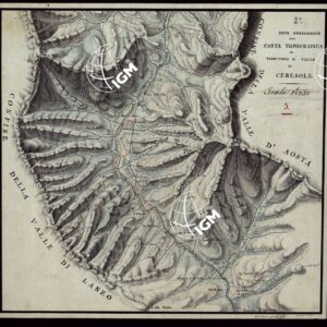 PARTE MERIDIONALE DELLA CARTA TOPOGRAFICA DEL TERRITORIO E VALLE DI CERESOLE SCALA 1 28.350 - FOGLIO 5 PARTE 2.