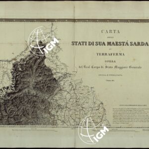 CARTA DEGLI STATI DI SUA MAESTA' SARDA IN TERRAFERMA OPERA DEL REAL CORPO DI STATO MAGGIORE GENERALE INCISA E PUBBLICATA - FOGLIO II TITOLO.