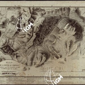 PLAN DE LA ROUTE DU SIMPLON COMMENCEE PAR LES FRANCAIS EN 1800 ET ACHEVEE PAR EUX EN 1807.