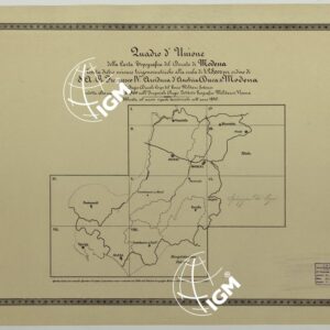 CARTA TOPOGRAFICA DEL DUCATO DI MODENA LEVATA DIETRO MISURE TRIGONOMETRICHE alla scala di 1 28,800 PER ORDINE DI SUA LATEZZA REALE FRANCESCO IV ARCIDUCA D'AUSTRIA, DUCA DI MODENA DEL REGIO DUCALE CORPO DEL GENIO MILITARE ESTENSE - QUADRO D'UNIONE