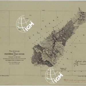 PLAN DU BORNAGE DE LA FRONTIERE ITALO-SUISSE ENTRE TIRANO E BRUSIO EN EXECUTION DE LA COVENTION DE BERNE DU 31 DECEMBRE 1873 ENTRE LE ROYAUME D'ITALIE ET LA CONFEDERATION SUISSE. ANNEXE AU PROCES-VERBAL DU BORNAGE SIGNE'A'TIRANO LE 27 AOUT 1874. 3° COPIA