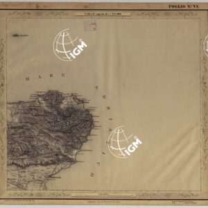 CARTA DELLE PROVINCIE NAPOLETANE IN 25 FOGLI COL PROCEDIMENTO DEL GENERALE AVET ALLA SCALA DI 1 250.000 PUBBLICATA DALL'ISTITUTO TOPOGRAFICO MILITARE 1874 - FOGLIO VI.