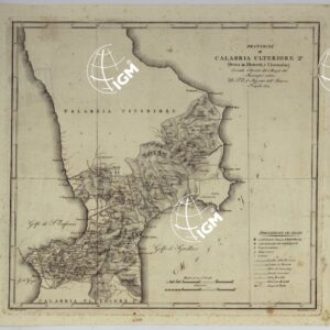 ATLANTE DELLE QUINDICI PROVINCIE AL DI QUA DEL FARO DEL REGNO DELLE DUE SICILIE A NORMA DELLA LEGGE DEL 1° MAGGIO 1816. INCISE D'ORDINE DI S. E. IL SEGRETARIO DI STATO MINISTRO DEGLI AFFARI INTERNI DA GENNARO BARTOLI - PROVINCIA DI CALABRIA ULTERIORE 2°.