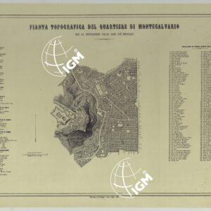 CARTA DEI DODICI QUARTIERI DI NAPOLI - PIANTA TOPOGRAFICA DEL QUARTIERE DI MONTECALVARIO CON LA INDICAZIONE DELLE COSE PIU' NOTABILI.