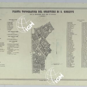 CARTA DEI DODICI QUARTIERI DI NAPOLI - PIANTA TOPOGRAFICA DEL QUARTIERE DI S. GIUSEPPE CON LA INDICAZIONE DELLE COSE PIU' NOTABILI.