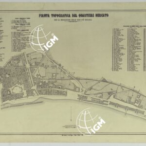 CARTA DEI DODICI QUARTIERI DI NAPOLI - PIANTA TOPOGRAFICA DEL QUARTIERE MERCATO CON LA INDICAZIONE DELLE COSE PIU' NOTABILI.