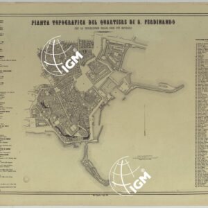 CARTA DEI DODICI QUARTIERI DI NAPOLI - PIANTA TOPOGRAFICA DEL QUARTIERE DI S. FERDINANDO CON LA INDICAZIONE DELLE COSE NOTABILI.