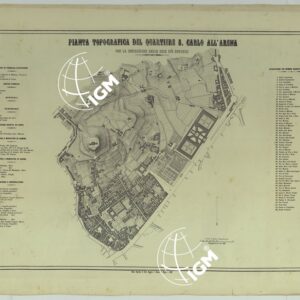 CARTA DEI DODICI QUARTIERI DI NAPOLI - PIANTA TOPOGRAFICA DEL QUARTIERE S. CARLO ALL'ARENA CON LA INDICAZIONE DELLE COSE PIU' NOTABILI.