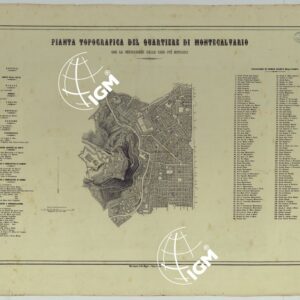 CARTA DEI DODICI QUARTIERI DI NAPOLI - PIANTA TOPOGRAFICA DEL QUARTIERE MONTECALVARIO CON LA INDICAZIONE DELLE COSE PIU' NOTABILI.