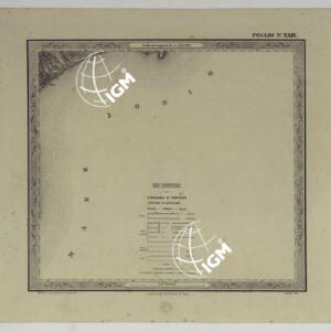 CARTA DELLE PROVINCE NAPOLITANE IN FOGLI 25 FOTOINCISA COL PROCEDIMENTO DEL GENERALE AVET ALLA SCALA DI 1:250.000 COPIA COMPLETA RIVEDUTA DAL 1882 AL 1884 PUBBLICATA DALL'ISTITUTO TOPOGRAFICO MILITARE, 1874 - FOGLIO XXIV.