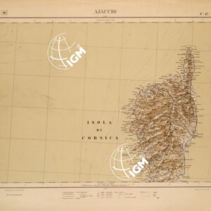 CARTA COROGRAFICA DEL REGNO D'ITALIA E DELLE REGIONI ADIACENTI EDIZIONE 1935-1937 FOGLIO 17 AJACCIO
