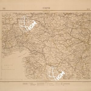 CARTA COROGRAFICA DEL REGNO D'ITALIA E DELLE REGIONI ADIACENTI FOGLIO 9 UDINE