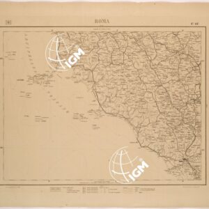 CARTA COROGRAFICA DEL REGNO D'ITALIA E DELLE REGIONI ADIACENTI FOGLIO 18 ROMA