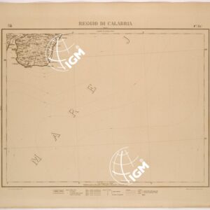 CARTA COROGRAFICA DEL REGNO D'ITALIA E DELLE REGIONI ADIACENTI FOGLIO 35 REGGIO CALABRIA