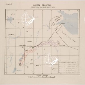 LAVORI GEODETICI ESEGUITI DALL'ISTITUTO GEOGRAFICO MILITARE IN AFRICA ORIENTALE ITALIANA DAL 1937 AL 1940